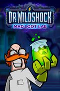 Dr. Wildshock: Mad Loot Lab