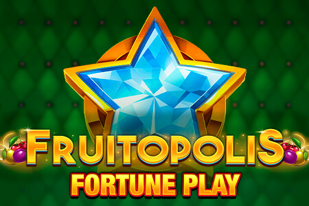 Fruitopolis Fortune Play