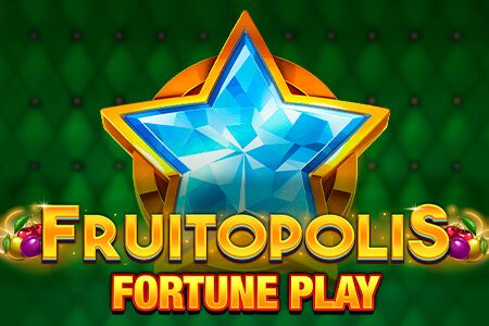 Fruitopolis Fortune Play