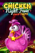 Chicken Night Fever