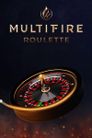 Multifire Roulette