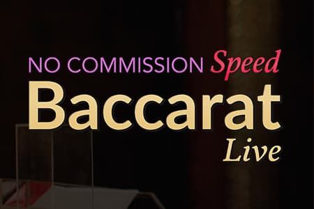 No Commission Speed Baccarat
