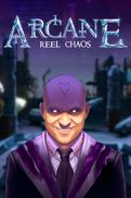 Arcane: Reel Chaos