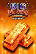 Big Bucks Deluxe Tapcards