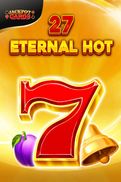 27 Eternal Hot