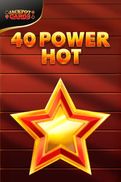 40 Power Hot